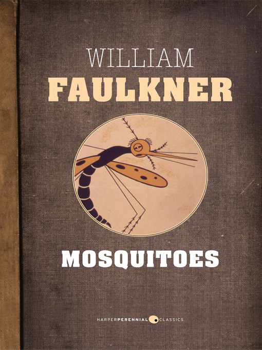 Title details for Mosquitoes by William Faulkner - Wait list